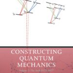 خرید و دانلود نسخه کامل کتاب Constructing Quantum Mechanics: Volume Two: The Arch 1923-1927