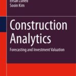 خرید و دانلود نسخه کامل کتاب Construction Analytics: Forecasting and Investment Valuation