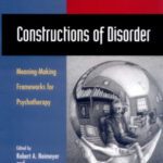 خرید و دانلود نسخه کامل کتاب Constructions of Disorder: Meaning-Making Frameworks for Psychotherapy