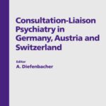 خرید و دانلود نسخه کامل کتاب Consultation-liaison Psychiatry In Germany, Austria And Switzerland (Advances in Psychosomatic Medicine)