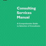 خرید و دانلود نسخه کامل کتاب Consulting Services Manual: A Comprehensive Guide to Selection of Consultants