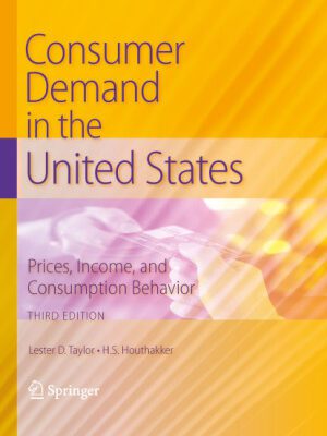 خرید و دانلود نسخه کامل کتاب Consumer Demand in the United States: Prices, Income, and Consumption Behavior