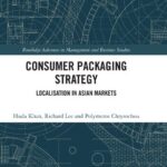 خرید و دانلود نسخه کامل کتاب Consumer Packaging Strategy: Localisation in Asian Markets