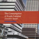 خرید و دانلود نسخه کامل کتاب Consumption of Kuala Lumpur (Reaktion Books – Topographics)