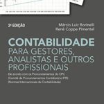 خرید و دانلود نسخه کامل کتاب Contabilidade para Gestores, Analistas e Outros Profissionais: De Acordo com os Pronunciamentos do CPC (Comitê de Pronunciamentos Contábeis) e IFRS (Normas Internacionais de Contabilidade)