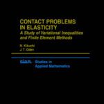 خرید و دانلود نسخه کامل کتاب Contact Problems in Elasticity. A Study of Variational Inequalities and Finite Element Methods