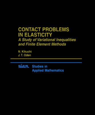 خرید و دانلود نسخه کامل کتاب Contact Problems in Elasticity. A Study of Variational Inequalities and Finite Element Methods