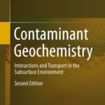 خرید و دانلود نسخه کامل کتاب Contaminant Geochemistry: Interactions and Transport in the Subsurface Environment