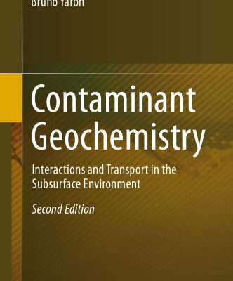 خرید و دانلود نسخه کامل کتاب Contaminant Geochemistry: Interactions and Transport in the Subsurface Environment