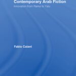 خرید و دانلود نسخه کامل کتاب Contemporary Arab Fiction: Innovation from Rama to Yalu (Routledge Studies in Middle Eastern Literatures)