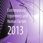 خرید و دانلود نسخه کامل کتاب Contemporary Ergonomics and Human Factors 2013: Proceedings of the international conference on Ergonomics & Human Factors 2013, Cambridge, UK, 15-18 April 2013