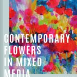 خرید و دانلود نسخه کامل کتاب Contemporary Flowers in Mixed Media