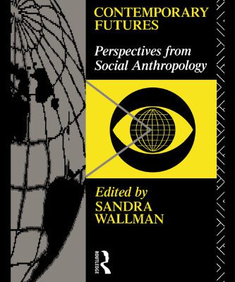 خرید و دانلود نسخه کامل کتاب Contemporary Futures: Perspectives from Social Anthropology (Asa Monographs)