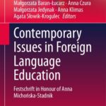خرید و دانلود نسخه کامل کتاب Contemporary Issues in Foreign Language Education: Festschrift in Honour of Anna Michońska-Stadnik