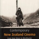 خرید و دانلود نسخه کامل کتاب Contemporary New Zealand Cinema: From New Wave to Blockbuster (Tauris World Cinema)
