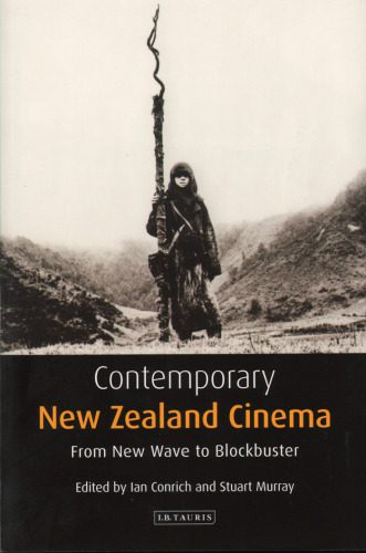 خرید و دانلود نسخه کامل کتاب Contemporary New Zealand Cinema: From New Wave to Blockbuster (Tauris World Cinema)_68d66861d4f90.jpeg خرید و دانلود نسخه کامل کتاب Contemporary New Zealand Cinema: From New Wave to Blockbuster (Tauris World Cinema)