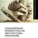 خرید و دانلود نسخه کامل کتاب Contemporary Perspectives on Architectural Organicism The Limits of Self-Generation