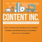 خرید و دانلود نسخه کامل کتاب Content Inc., Second Edition: Start a Content-First Business, Build a Massive Audience and Become Radically Successful (With Little to No Money) by Joe Pulizzi