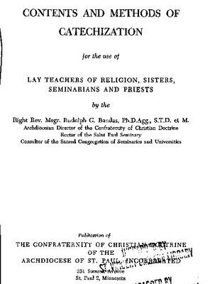 خرید و دانلود نسخه کامل کتاب Contents and Methods of Catechization for the Use of Lay Teachers of Religion, Sisters, Seminarians and Priests