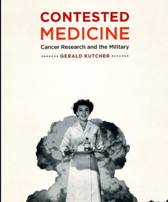 خرید و دانلود نسخه کامل کتاب Contested Medicine: Cancer Research and the Military
