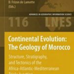 خرید و دانلود نسخه کامل کتاب Continental Evolution – The Geology of Morocco – Structure, Stratigraphy, and Tectonics of the Africa-Atlantic-Mediterranean Triple Junction