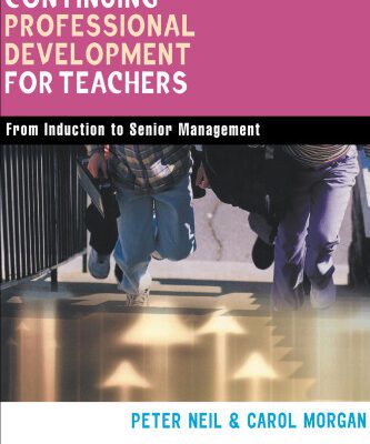 خرید و دانلود نسخه کامل کتاب Continuing Professional Development for Teachers: From Induction to Senior Management (Kogan Page Teaching)