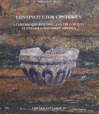 خرید و دانلود نسخه کامل کتاب Continuity for Centuries: A Ceremonial Building and Its Context at Uppåkra, Southern Sweden