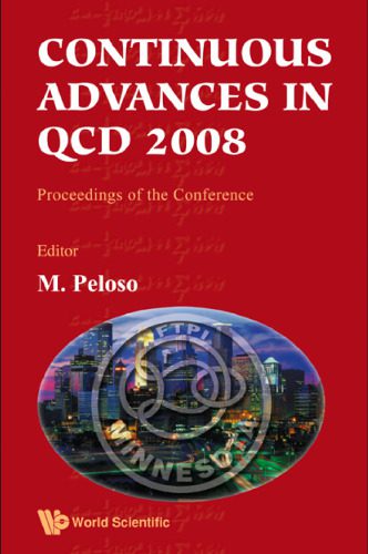خرید و دانلود نسخه کامل کتاب Continuous Advances in QCD 2008: Proceedings of the Conference, William I. Fine Theoretical Physics Institute, University of Minnesota, USA, 15-18 May 2008_68c6d0448f5fc.jpeg خرید و دانلود نسخه کامل کتاب Continuous Advances in QCD 2008: Proceedings of the Conference, William I. Fine Theoretical Physics Institute, University of Minnesota, USA, 15-18 May 2008