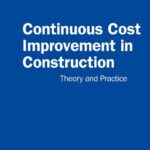 خرید و دانلود نسخه کامل کتاب Continuous Cost Improvement in Construction: Theory and Practice