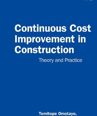 خرید و دانلود نسخه کامل کتاب Continuous Cost Improvement in Construction: Theory and Practice
