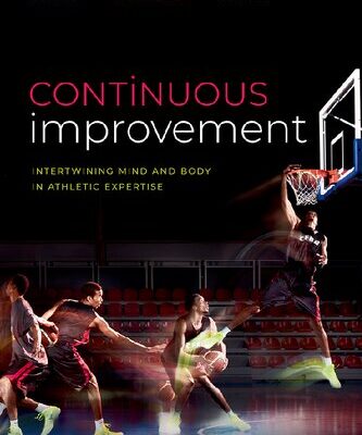 خرید و دانلود نسخه کامل کتاب Continuous Improvement: Intertwining Mind and Body in Athletic Expertise