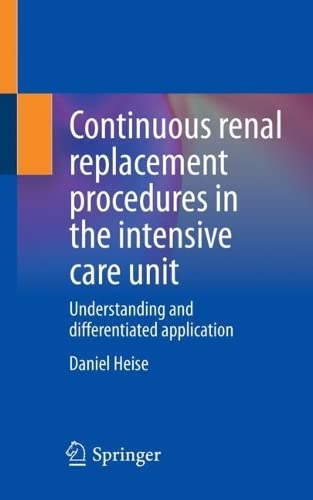 خرید و دانلود نسخه کامل کتاب Continuous renal replacement procedures in the intensive care unit: Understanding and differentiated application_68b62090aa391.jpeg خرید و دانلود نسخه کامل کتاب Continuous renal replacement procedures in the intensive care unit: Understanding and differentiated application