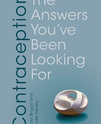 خرید و دانلود نسخه کامل کتاب Contraception: The Answers You’ve Been Looking For