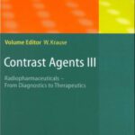 خرید و دانلود نسخه کامل کتاب Contrast Agents III Radiopharmaceuticals. From Diagnostics to Therapeutics