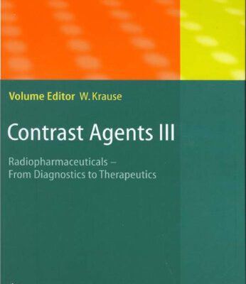 خرید و دانلود نسخه کامل کتاب Contrast Agents III Radiopharmaceuticals. From Diagnostics to Therapeutics