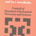 خرید و دانلود نسخه کامل کتاب Control of Quantum-Mechanical Process and Systems