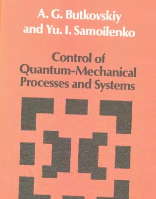 خرید و دانلود نسخه کامل کتاب Control of Quantum-Mechanical Process and Systems