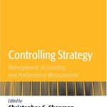 خرید و دانلود نسخه کامل کتاب Controlling Strategy: Management, Accounting, and Performance Measurement