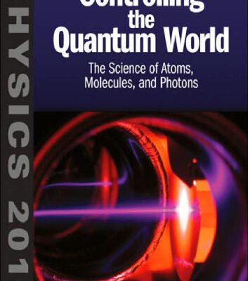 خرید و دانلود نسخه کامل کتاب Controlling the quantum world: the science of atoms, molecules, and photons
