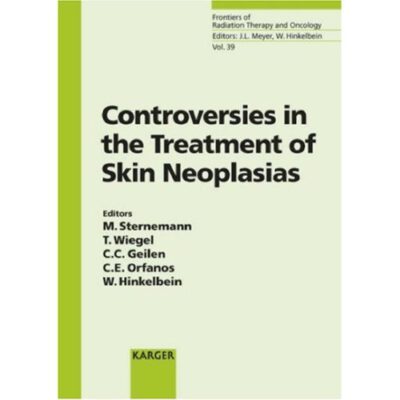 خرید و دانلود نسخه کامل کتاب Controversies in the Treatment of Skin Neoplasias: 8th International Symposium on Special Aspects of Radiotherapy, Berlin, September 2004 (Frontiers of Radiation Therapy and Oncology)