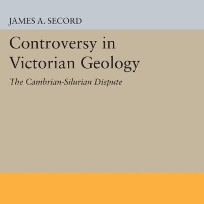 خرید و دانلود نسخه کامل کتاب Controversy in Victorian Geology: The Cambrian-Silurian Dispute