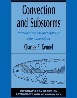 خرید و دانلود نسخه کامل کتاب Convection and Substorms: Paradigms of Magnetospheric Phenomenology