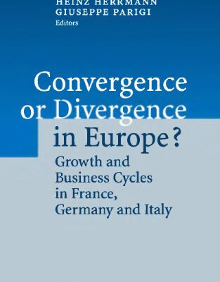 خرید و دانلود نسخه کامل کتاب Convergence or Divergence in Europe?: Growth and Business Cycles in France, Germany and Italy