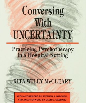 خرید و دانلود نسخه کامل کتاب Conversing With Uncertainty: Practicing Psychotherapy in A Hospital Setting