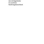 خرید و دانلود نسخه کامل کتاب Cool. Jazz als Gegenkultur im westlichen Nachkriegsdeutschland