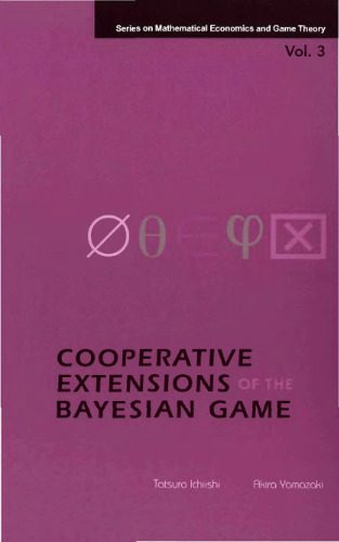 خرید و دانلود نسخه کامل کتاب Cooperative Extensions of the Bayesian Game_68b53c7906277.jpeg خرید و دانلود نسخه کامل کتاب Cooperative Extensions of the Bayesian Game