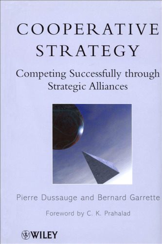 خرید و دانلود نسخه کامل کتاب Cooperative Strategy: Competing Successfully Through Strategic Alliances_68b53ca044999.jpeg خرید و دانلود نسخه کامل کتاب Cooperative Strategy: Competing Successfully Through Strategic Alliances