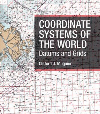 خرید و دانلود نسخه کامل کتاب Coordinate Systems of the World: Datums and Grids