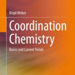 خرید و دانلود نسخه کامل کتاب Coordination Chemistry: Basics and Current Trends