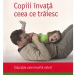 خرید و دانلود نسخه کامل کتاب Copiii invata ceea ce traiesc_Educatia care insufla valori